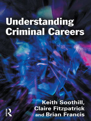 cover image of Understanding Criminal Careers